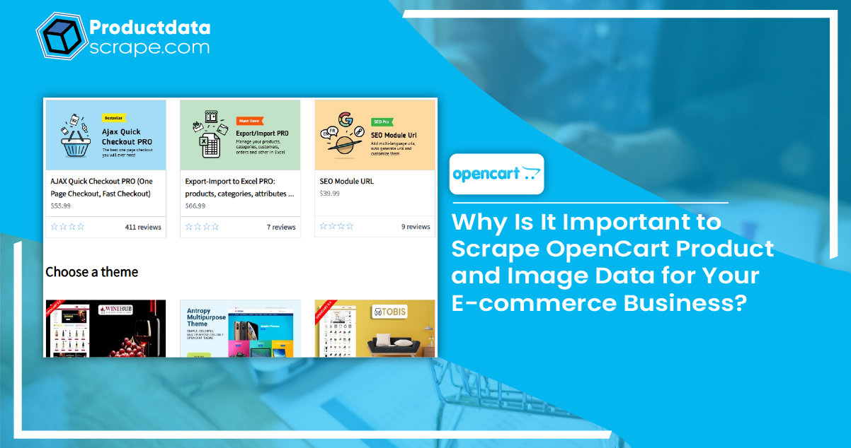 Why Is It Important to Scrape OpenCart Product and Image Data for Your E-commerce Business